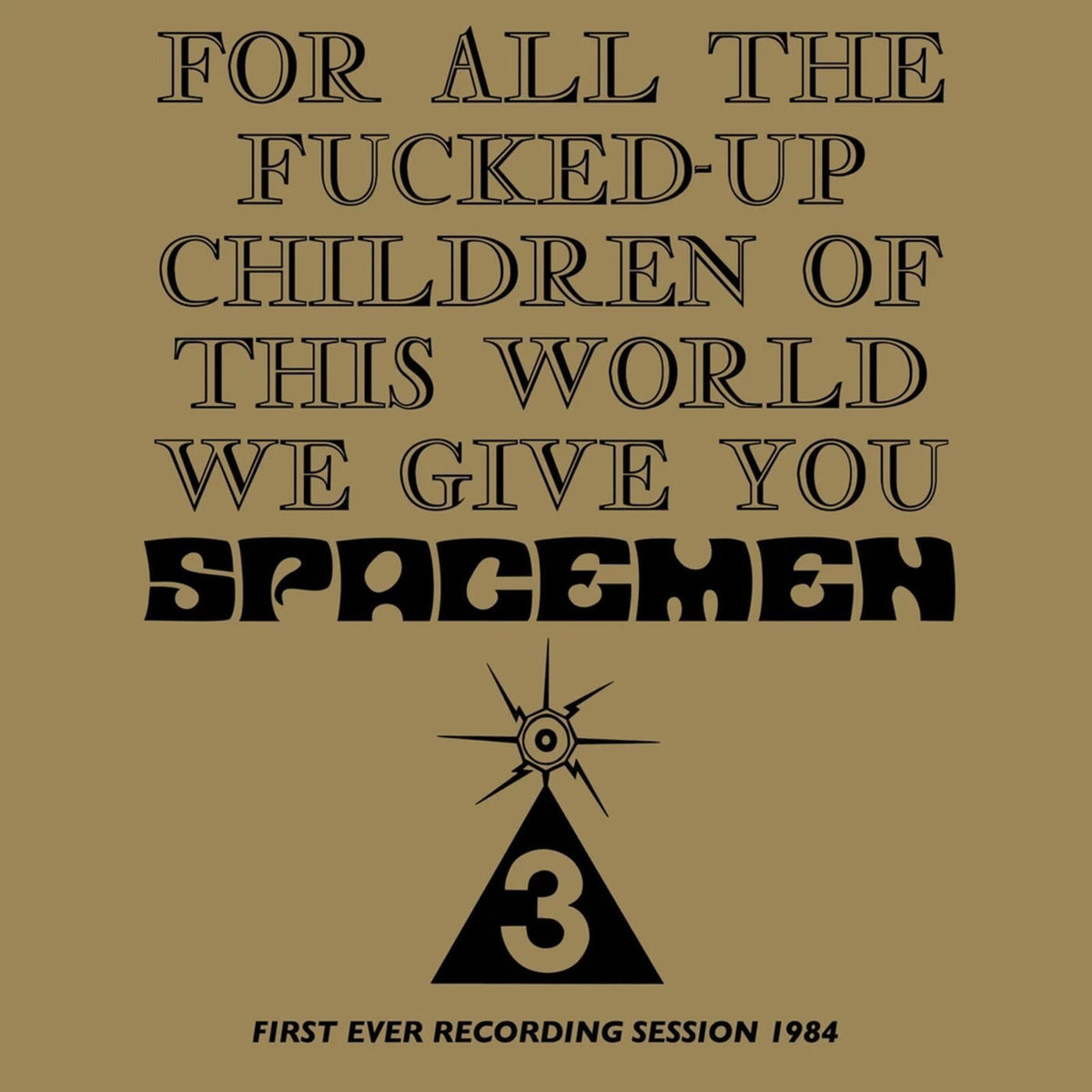 Spacemen 3 – For All The Fucked-Up Children Of This World We vinyl record cover