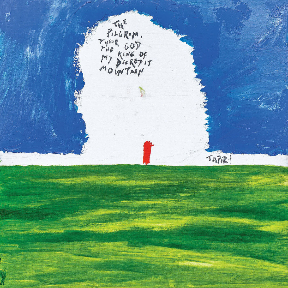 Tapir! – The Pilgrim, Their God and the King of My Decrepit Mountain vinyl record cover