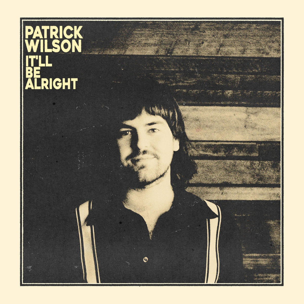 Patrick Wilson – It'll Be Alright vinyl cover