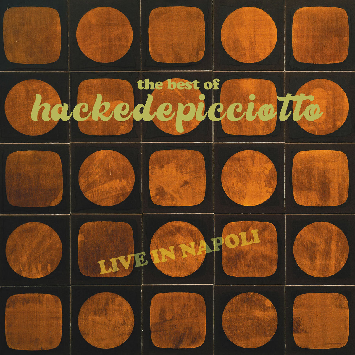 Hackedepicciotto – The Best Of Hackedepicciotto (LIVE IN NAPOLI) [2LP] vinyl record cover