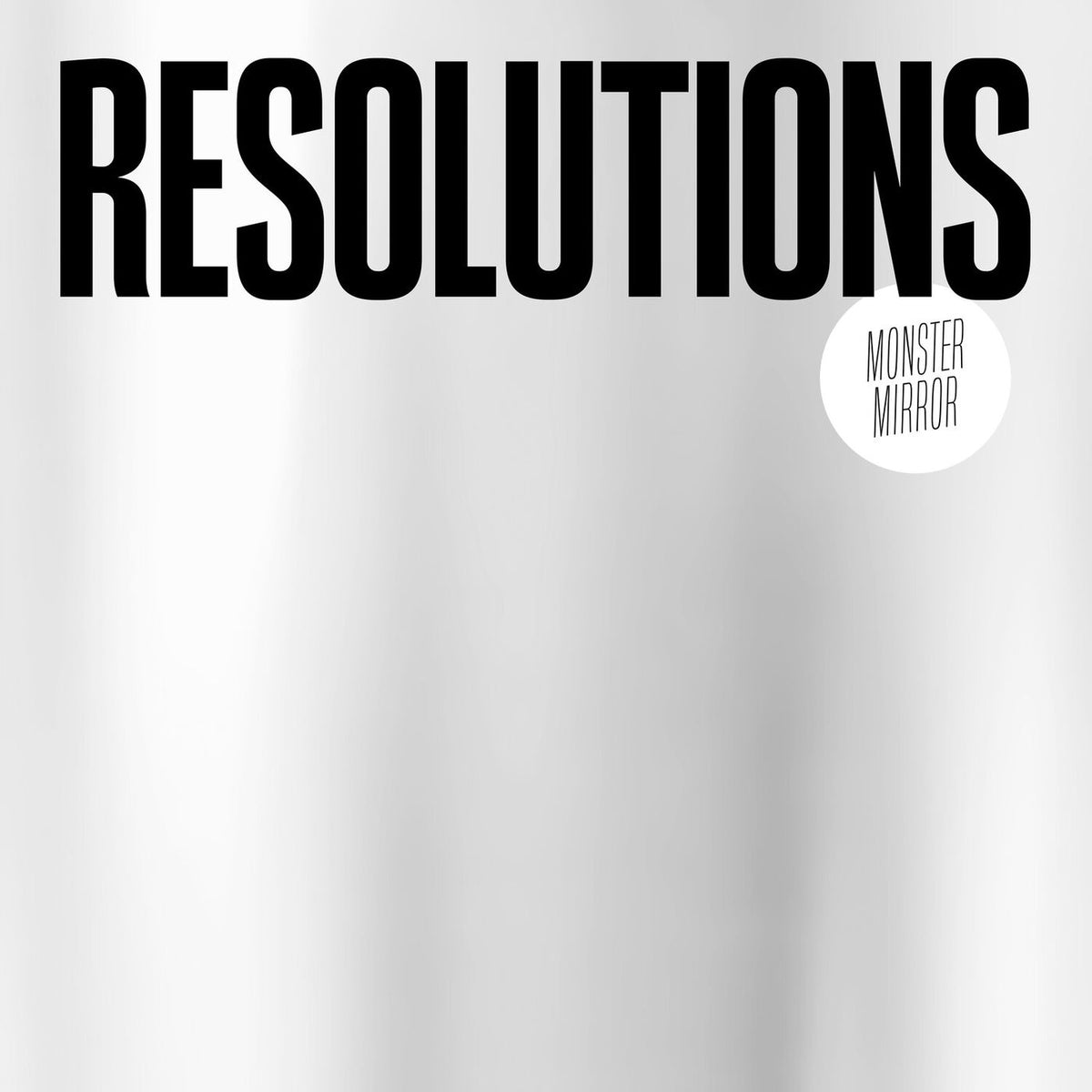 Resolutions – Monster Mirror vinyl record cover