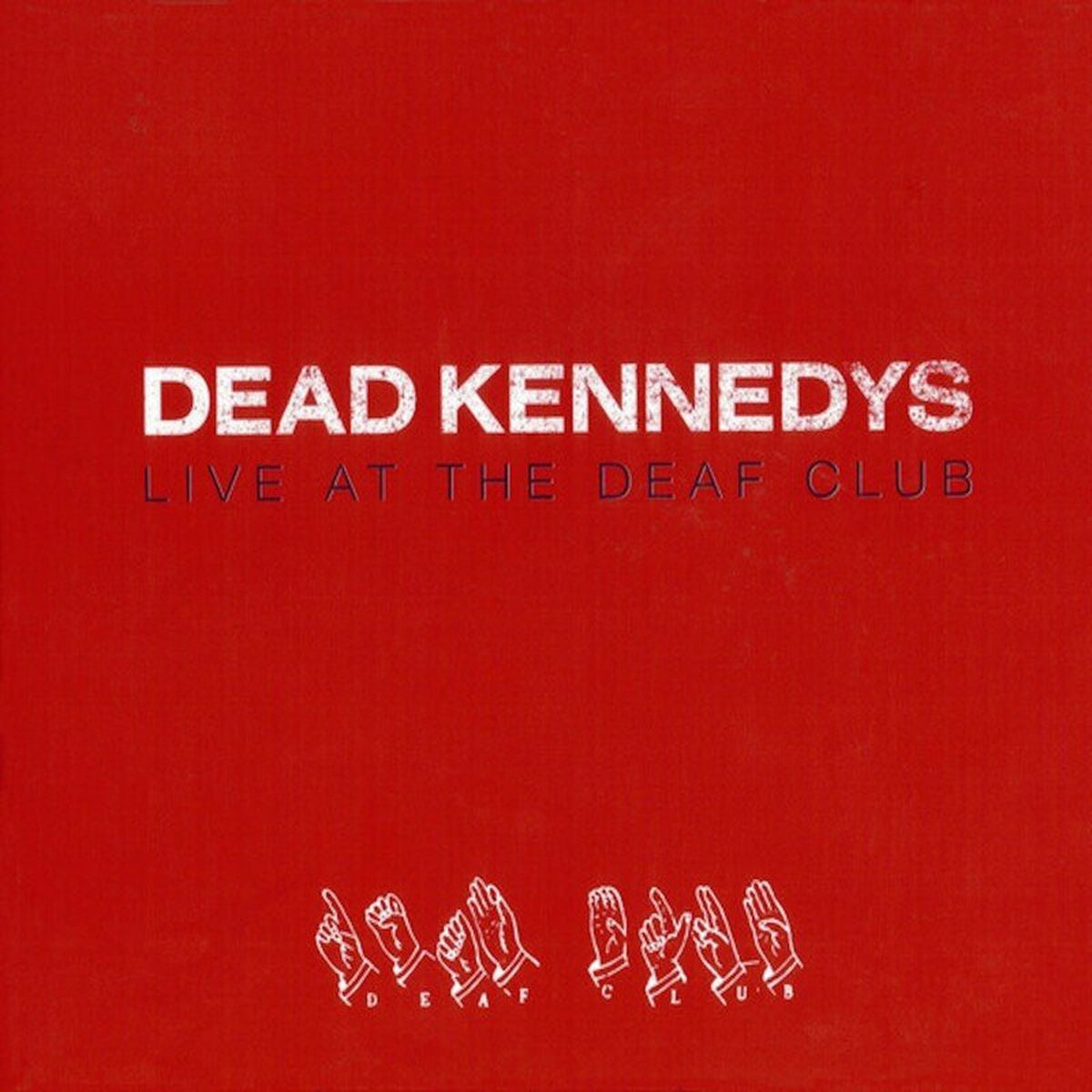 Dead Kennedys – Live at the Deaf Club (Coloured Vinyl) vinyl record cover