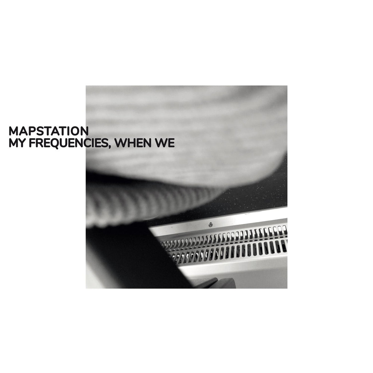 Mapstation – My Frequencies, When We vinyl record cover