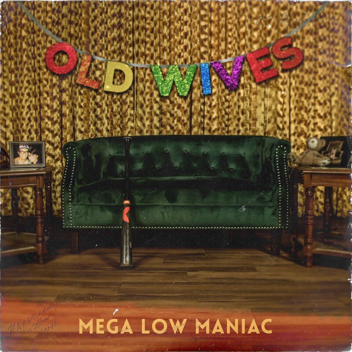Old Wives – Mega Low Maniac vinyl record cover