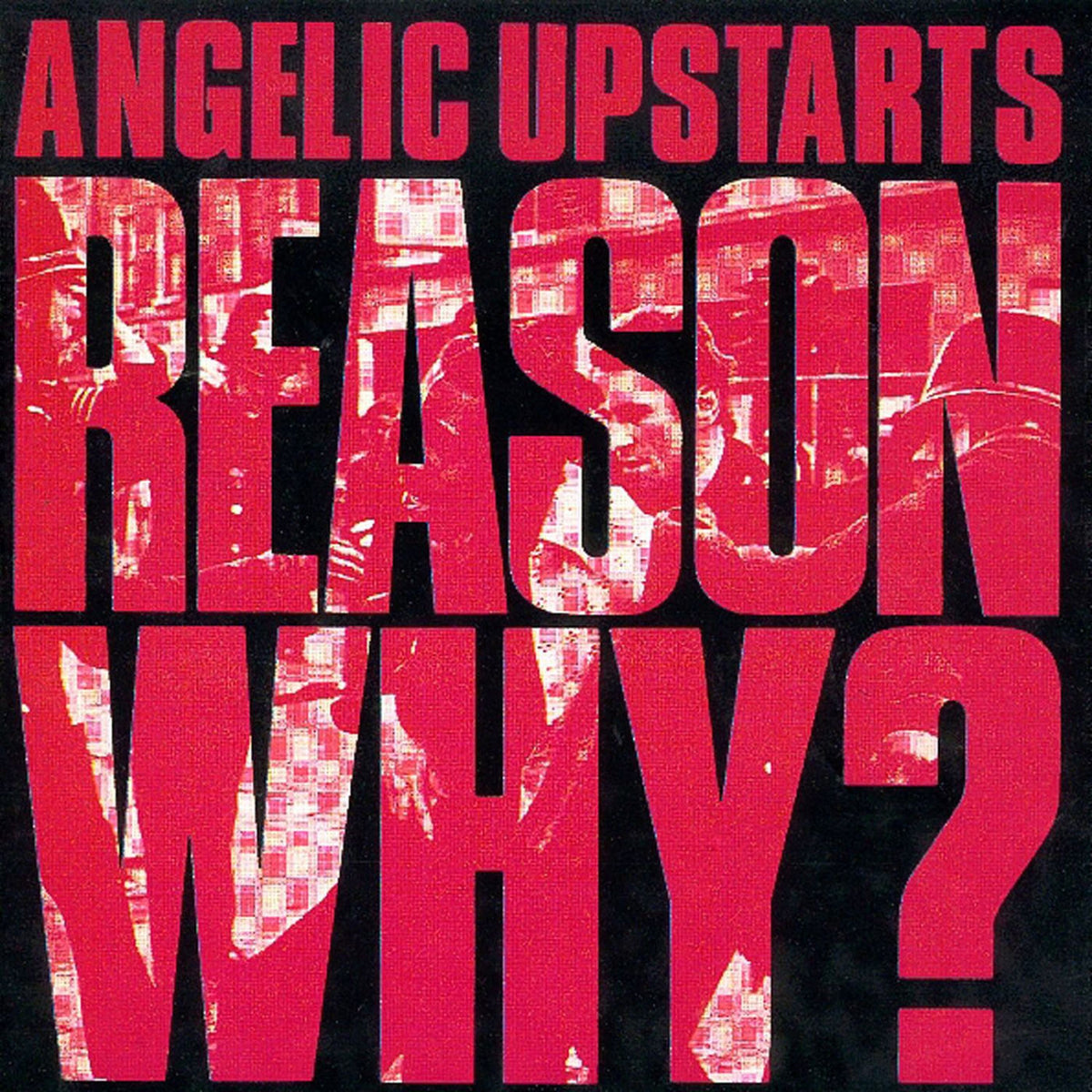 Angelic Upstarts – Reason Why? vinyl record cover