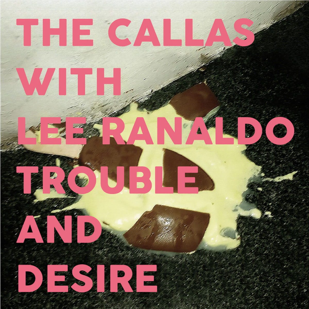 The Callas – Trouble and Desire vinyl cover