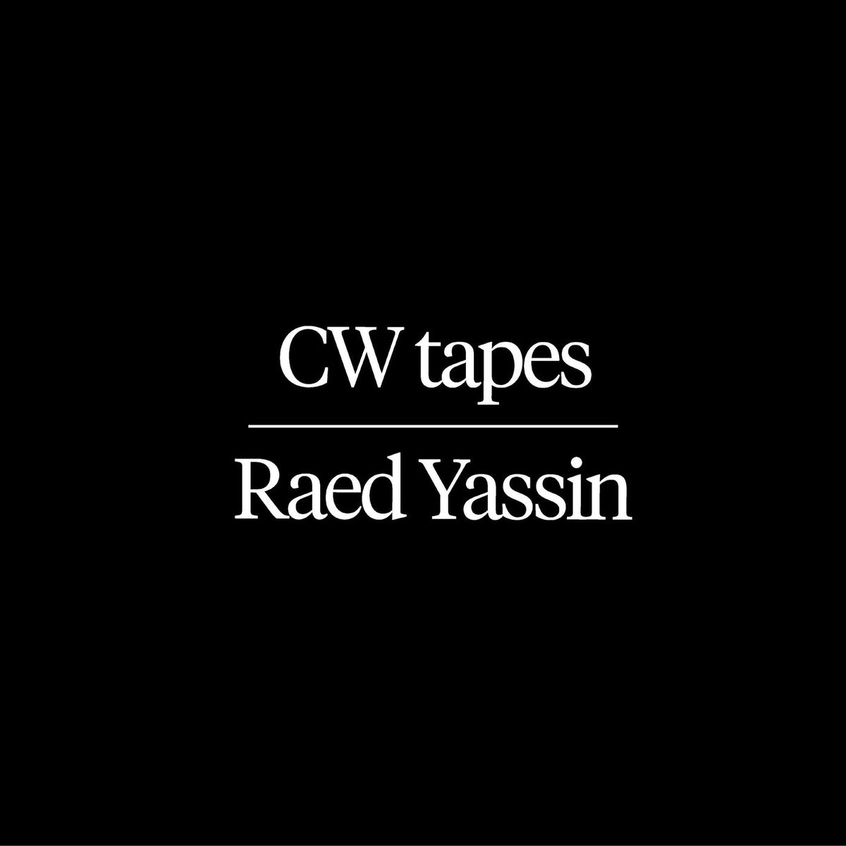 Raed Yassin – CW Tapes vinyl record cover