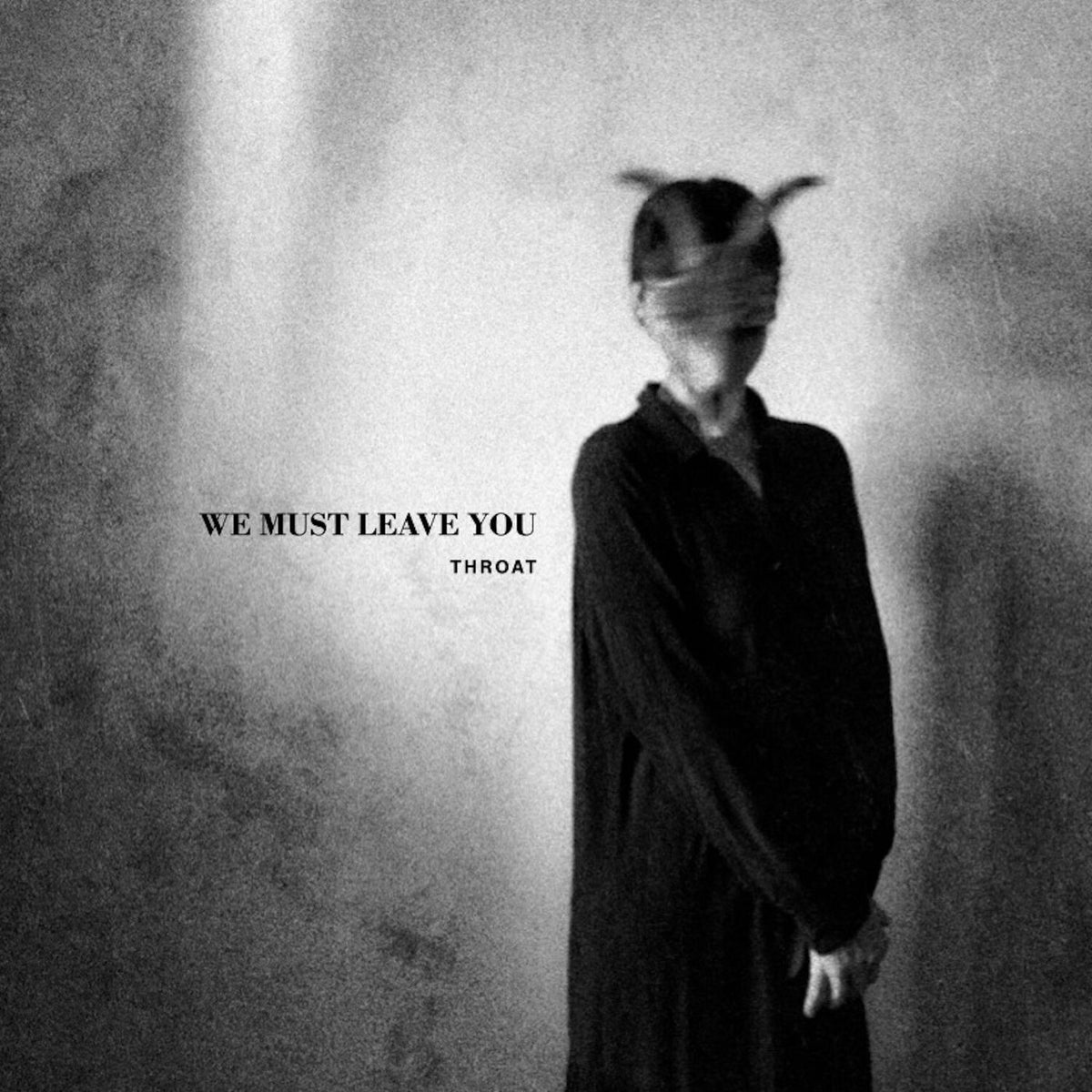 Throat – We Must Leave You vinyl record cover