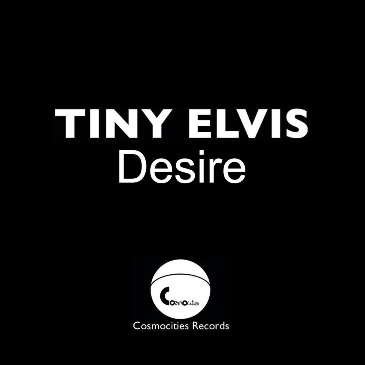 Tiny Elvis – Desire vinyl cover