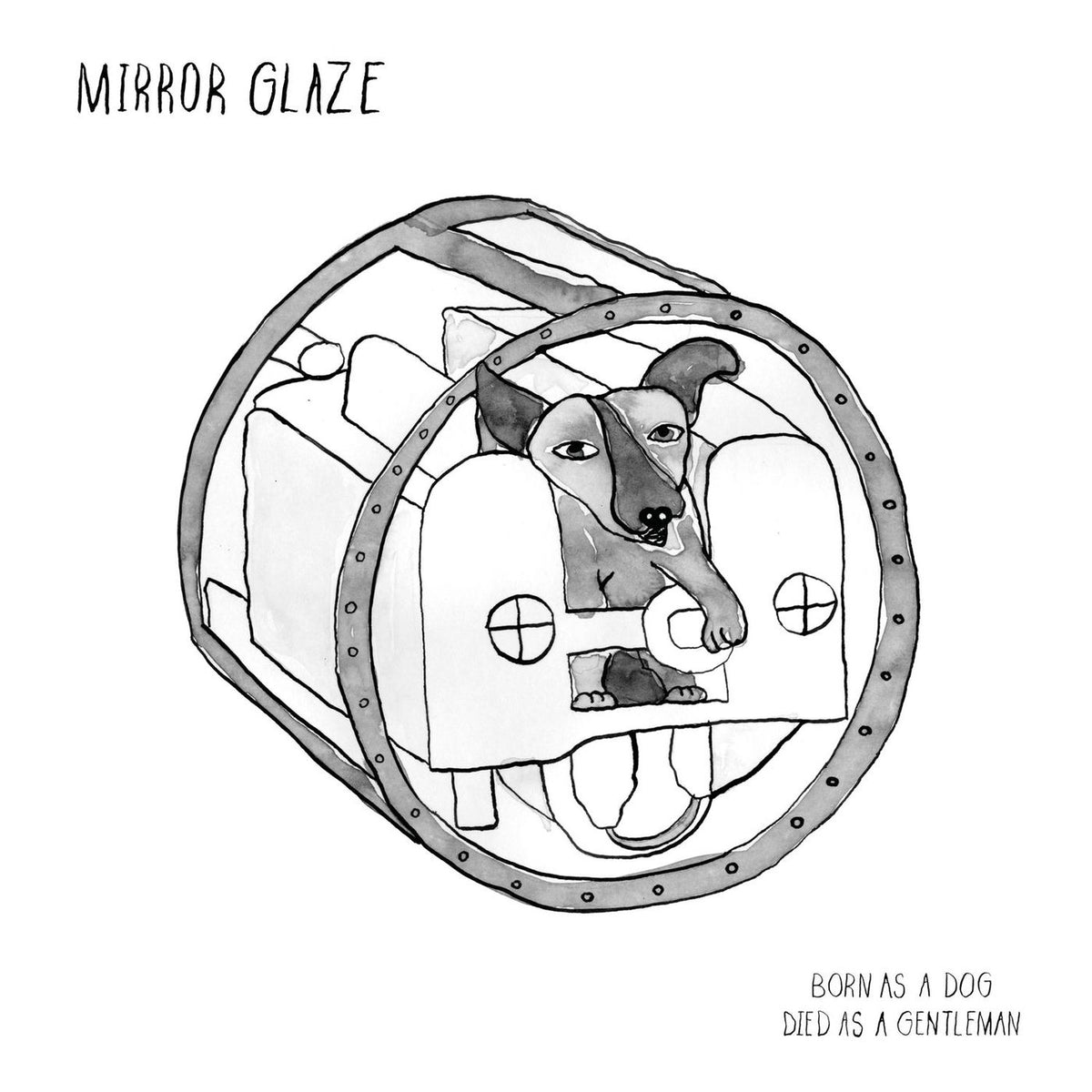Mirror Glaze – Born As A Dog, Died As A Gentleman vinyl cover