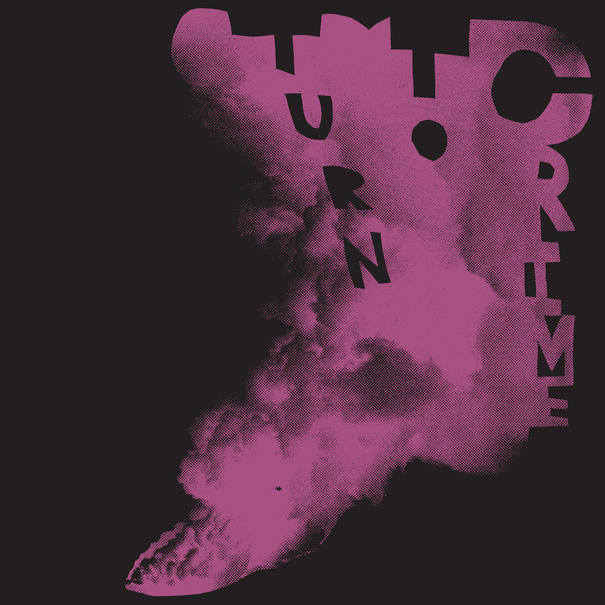 Turn To Crime – Can'T Love vinyl record cover