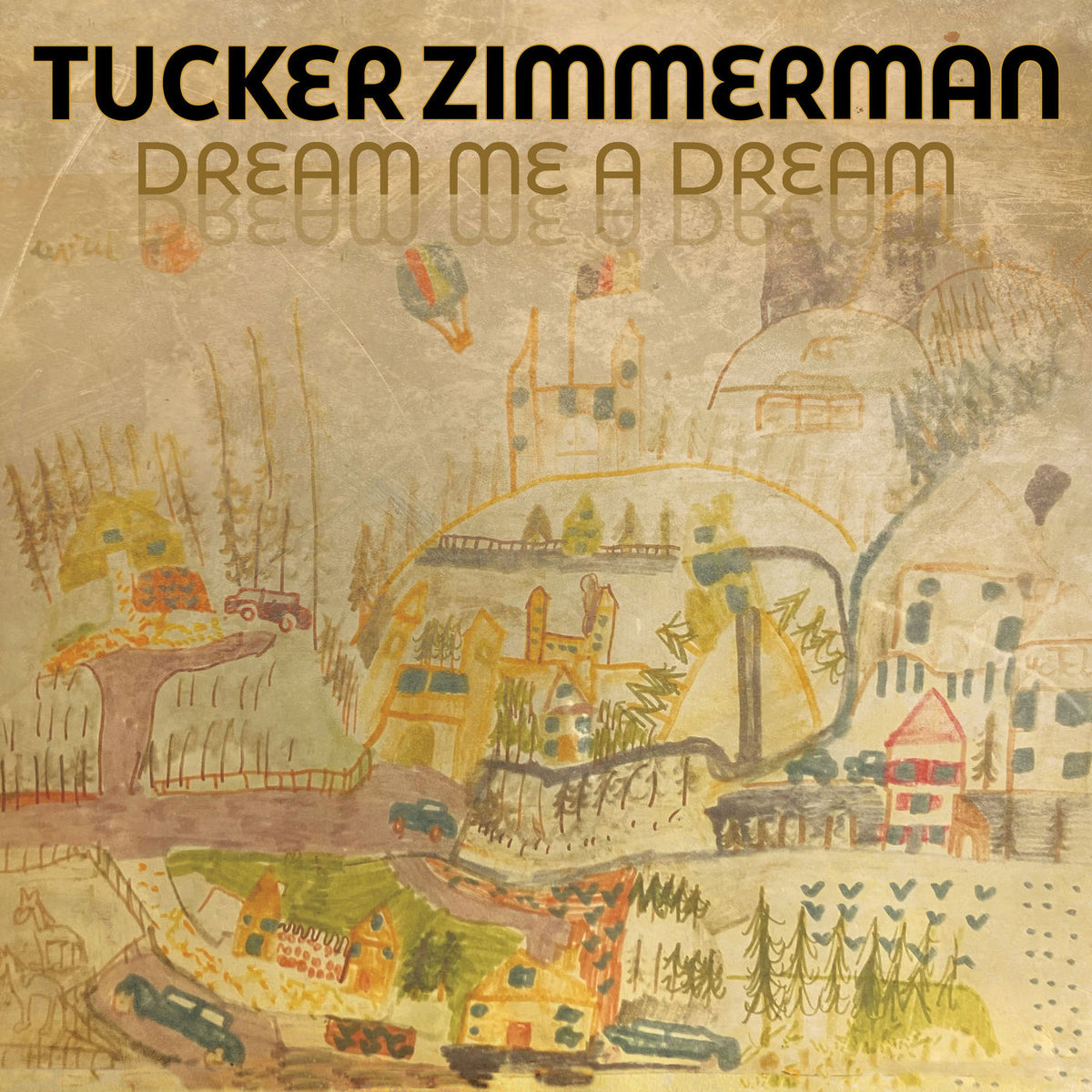 Tucker Zimmerman – Dream Me a Dream vinyl record cover