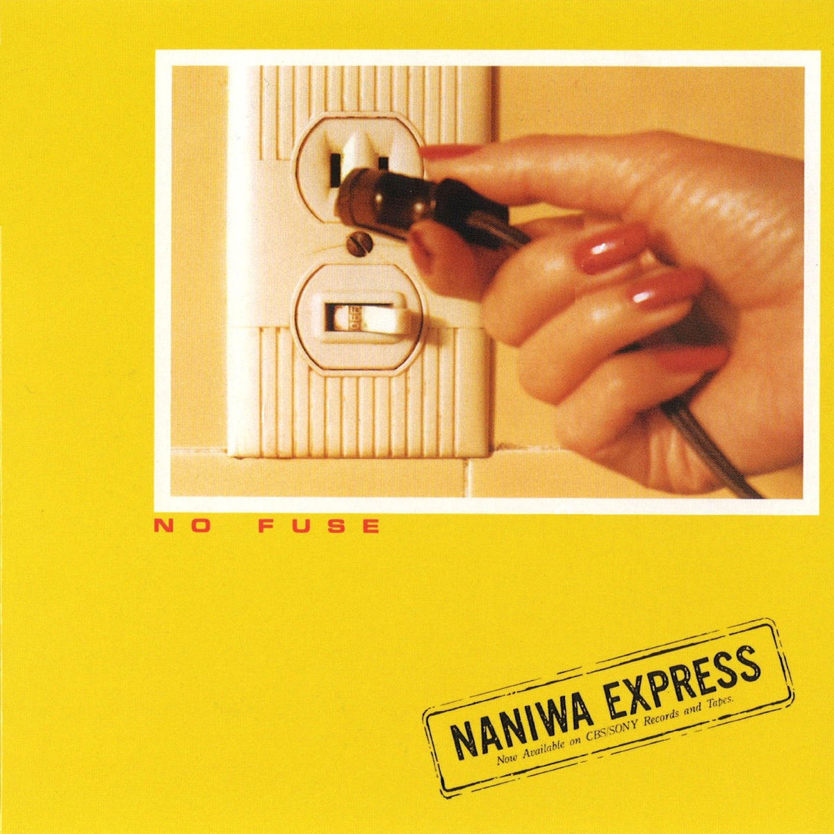 Naniwa Express – No Fuse vinyl record cover