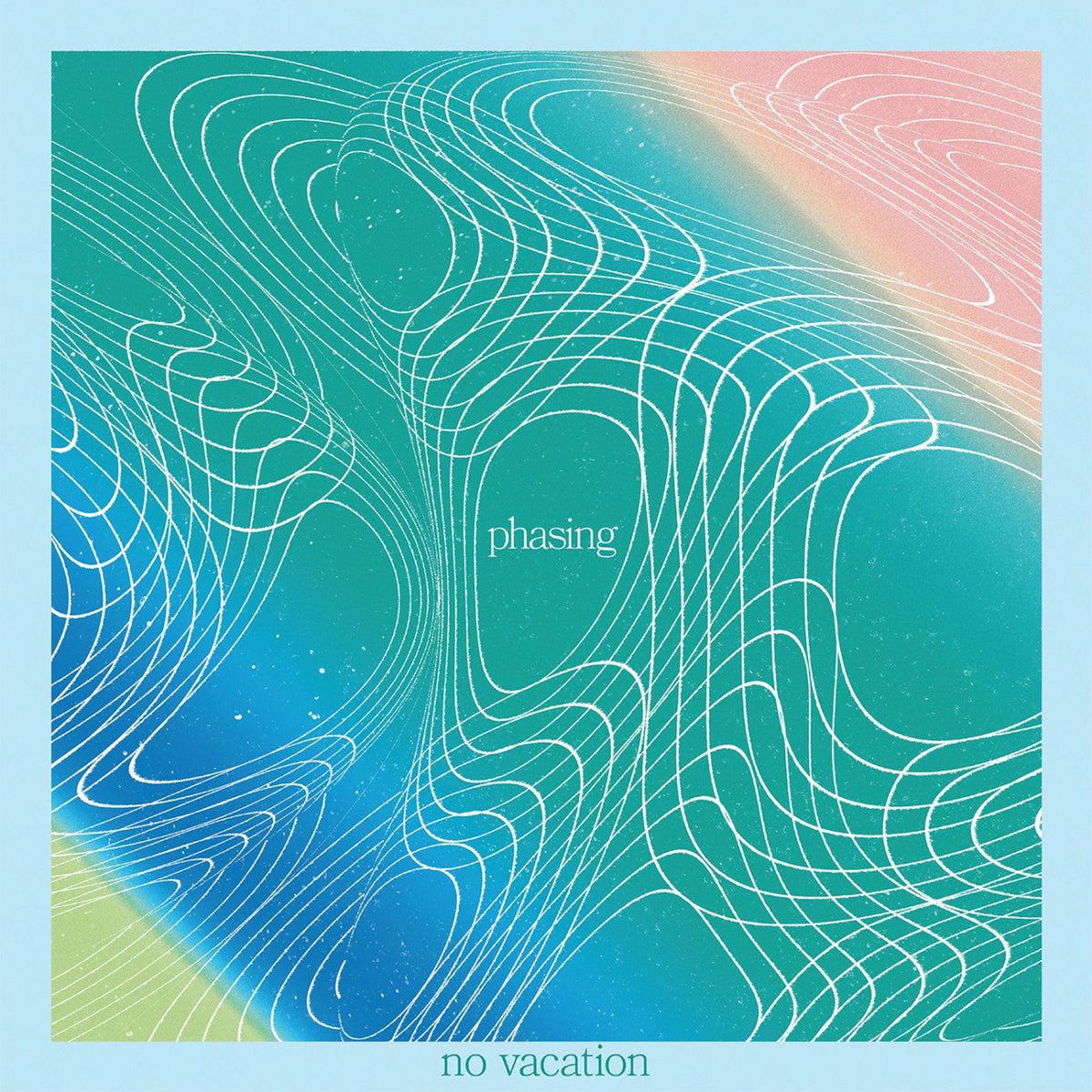 No Vacation – Phasing vinyl cover