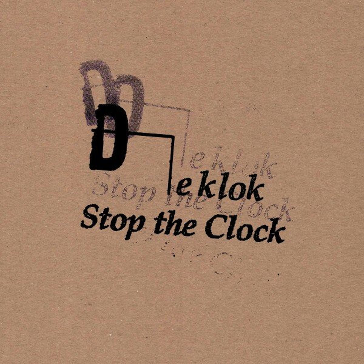 De Klok – Stop The Clock (Limited Edition) vinyl record cover