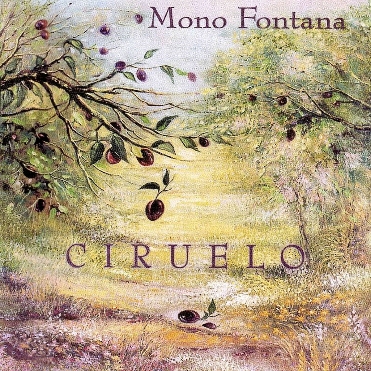 Mono Fontana – Ciruelo [2LP] (REMASTERED, LIMITED, IMPORT) vinyl record cover