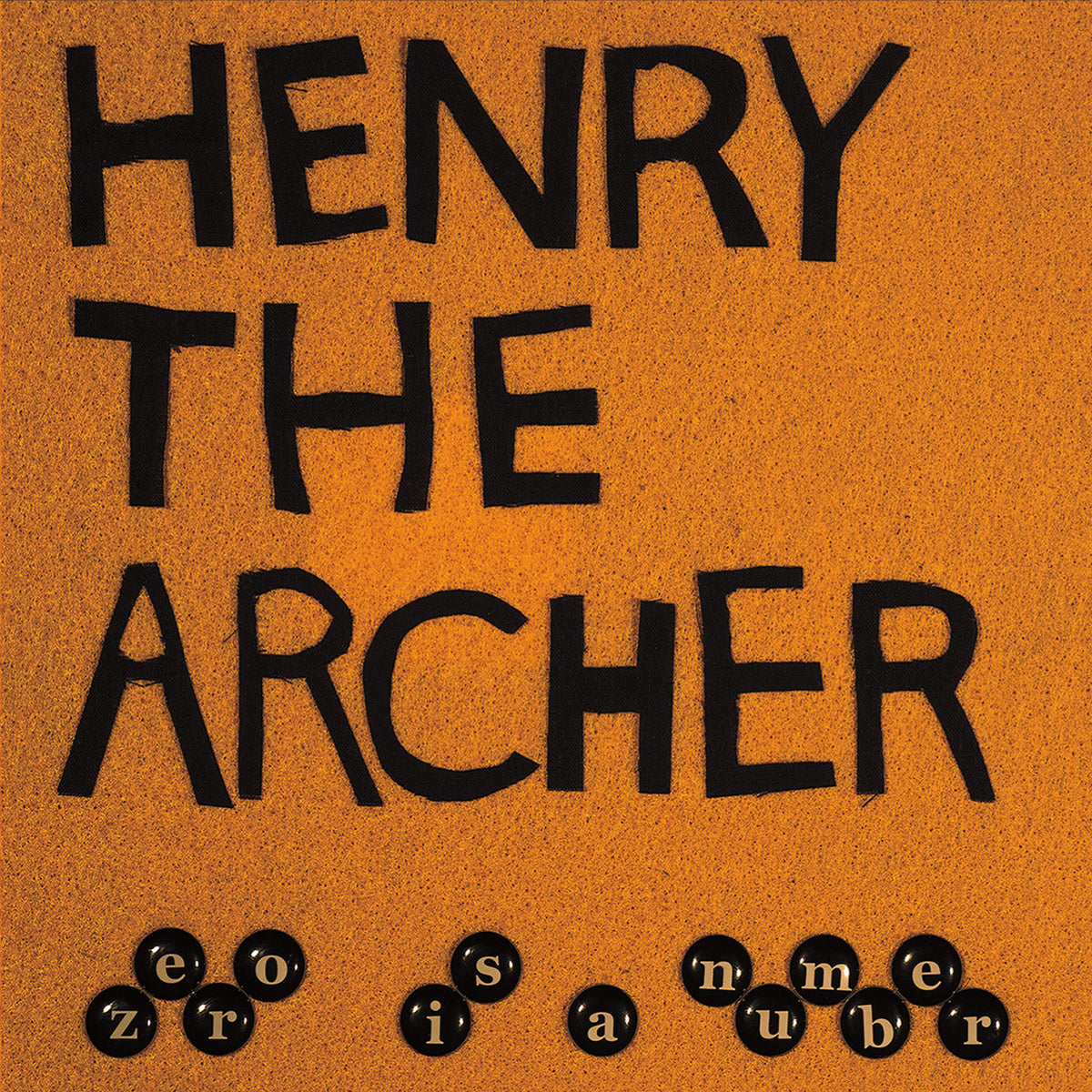 Henry The Archer – Zero Is A Number vinyl record cover