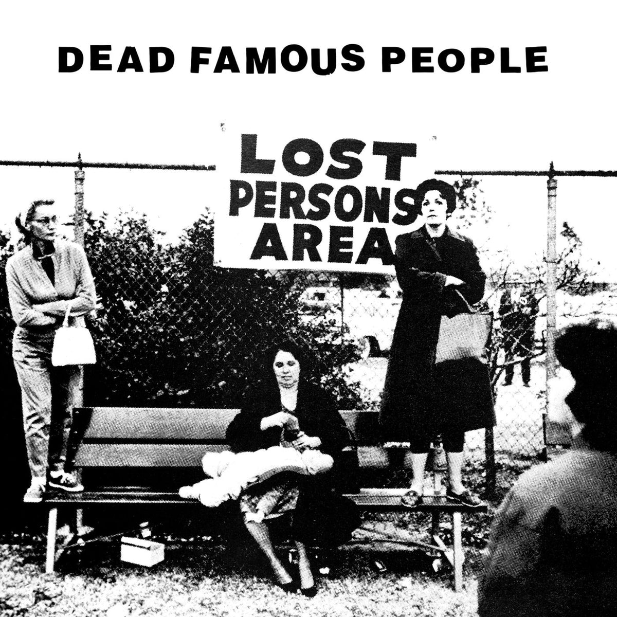 Dead Famous People – Lost Person's Area vinyl cover