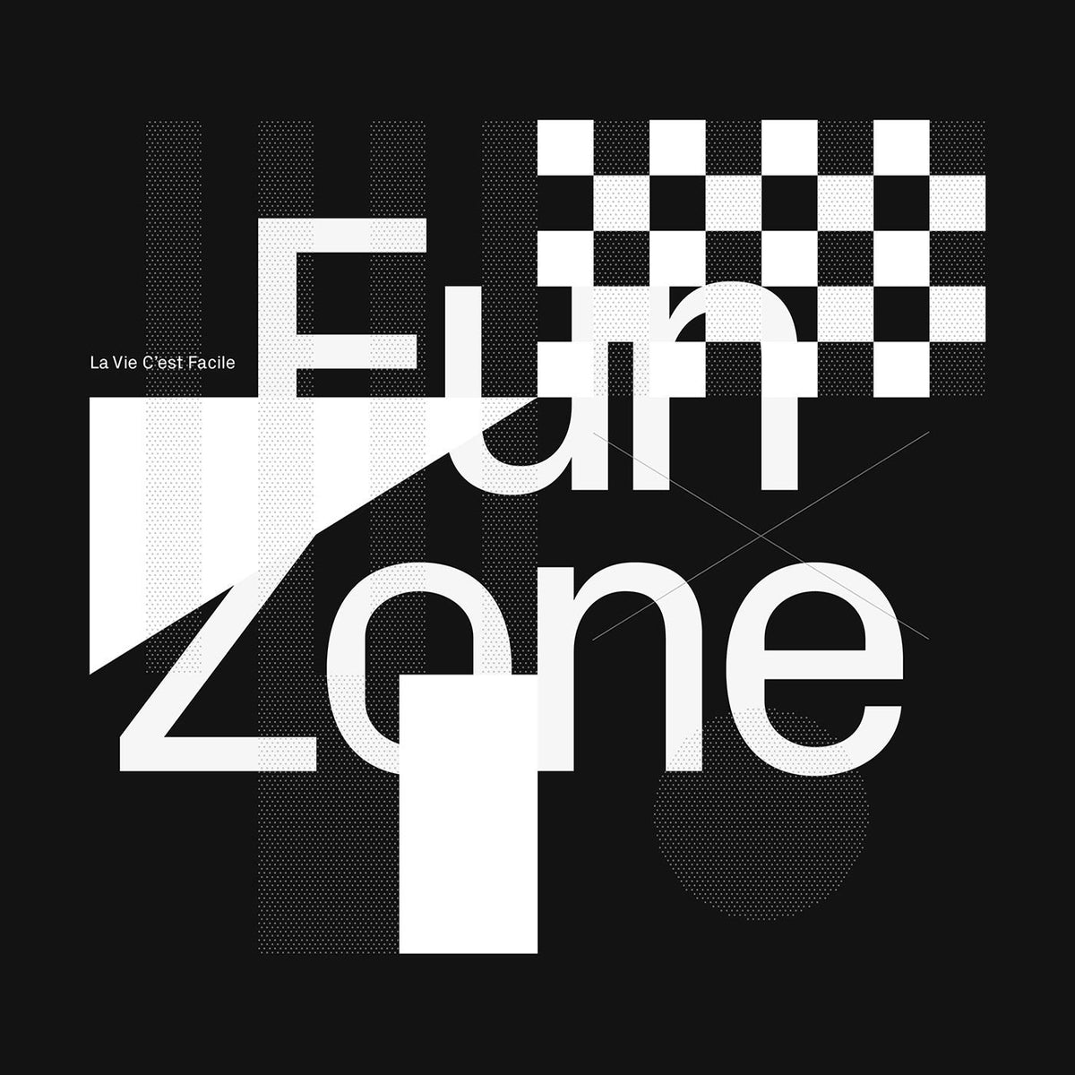 La Vie C'est Facile – Fun Zone vinyl cover