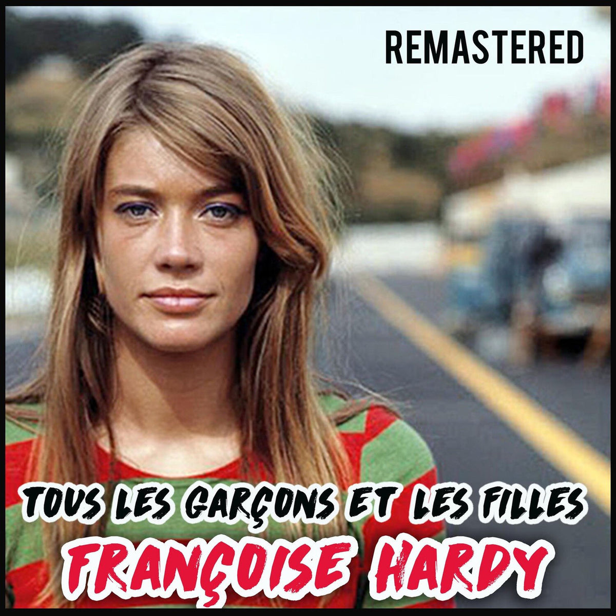 Françoise Hardy – Tous les garçons et les filles (Remastered) vinyl cover