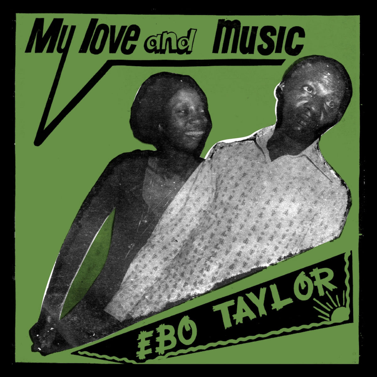 Ebo Taylor – My Love and Music vinyl cover