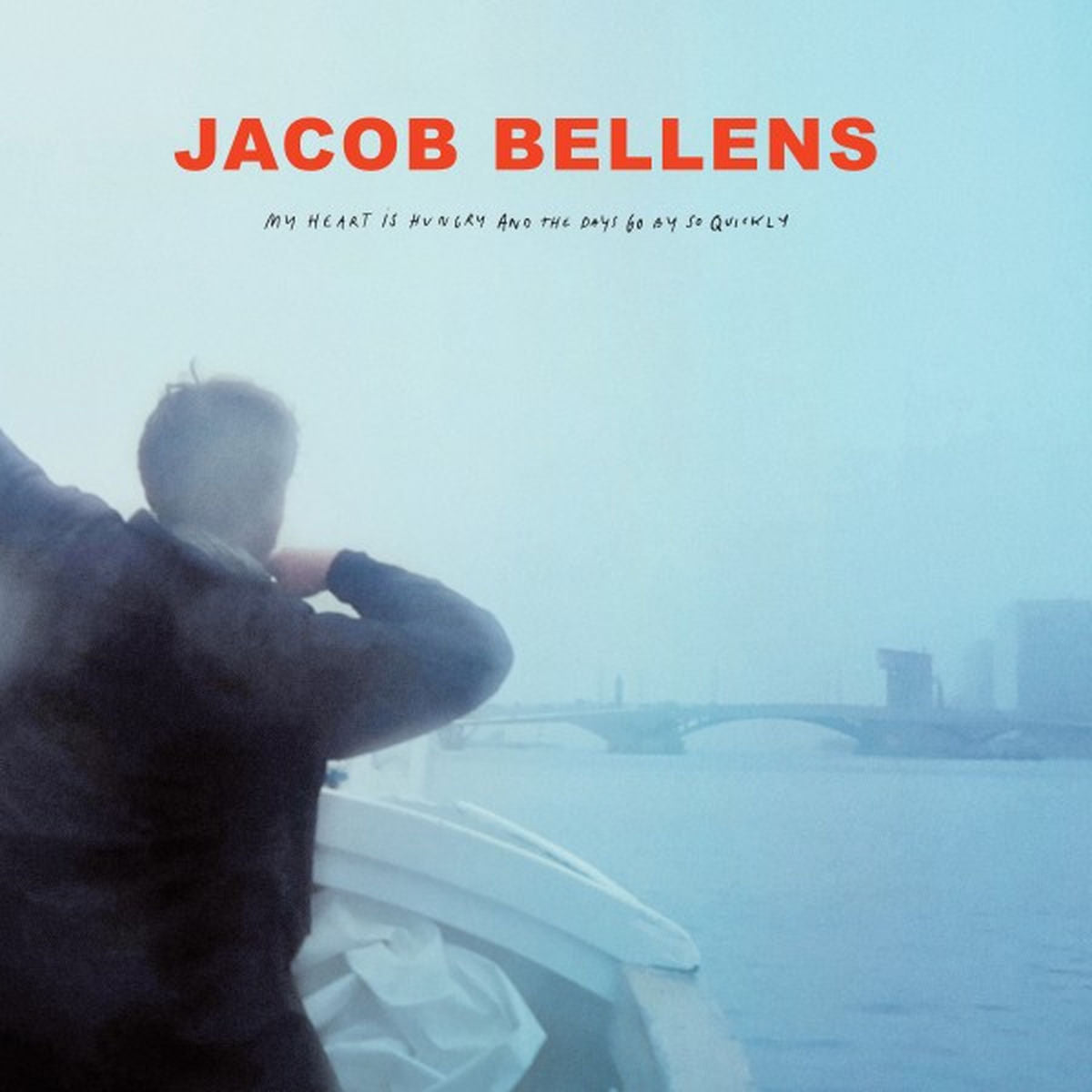 Jacob Bellens – My Heart Is Hungry and the Days Go By So Quickly vinyl record cover
