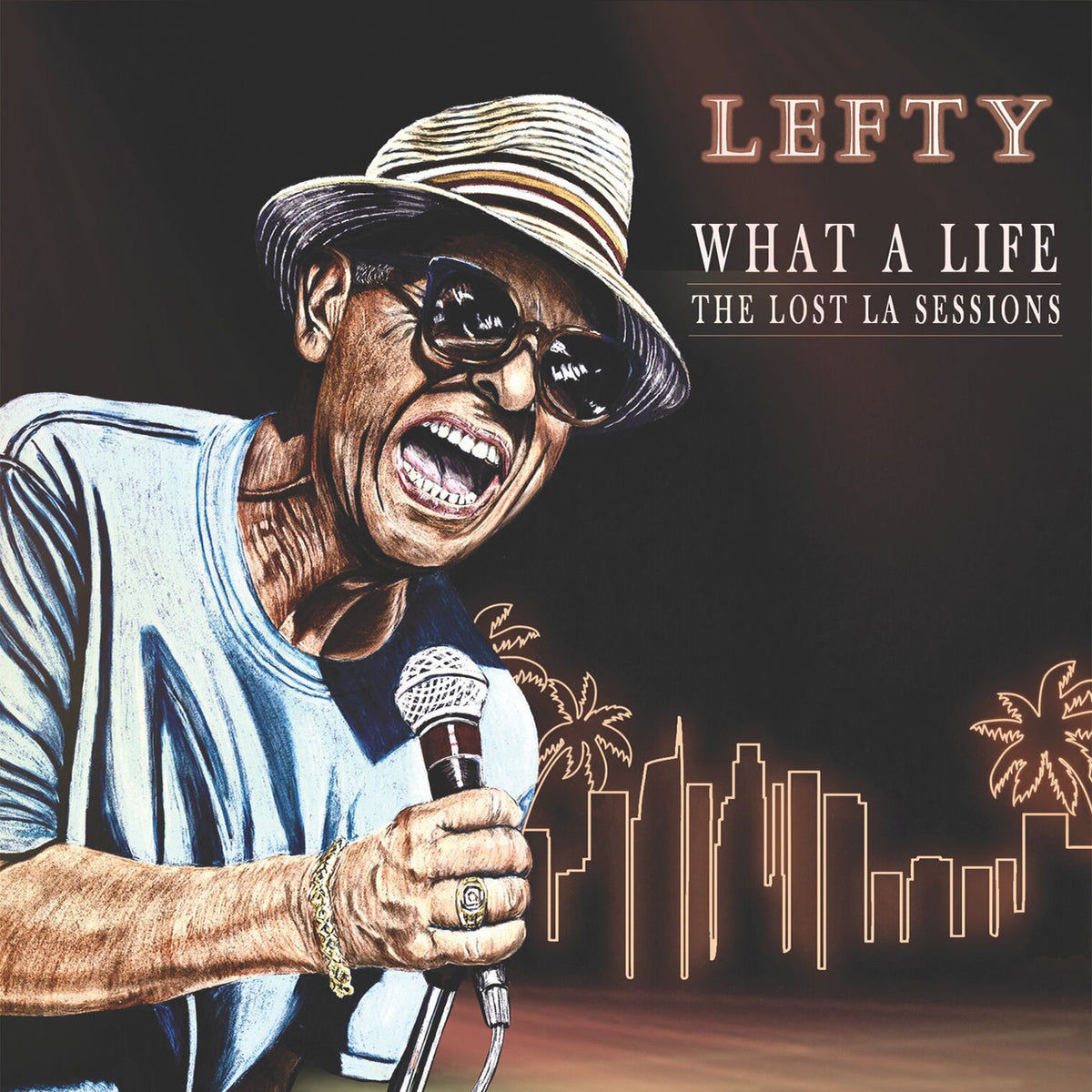 Lefty – What A Life - The Lost LA Sessions vinyl cover