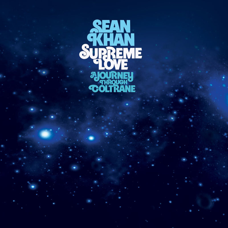 Sean Khan – Supreme Love: A Journey Through Coltrane vinyl record cover