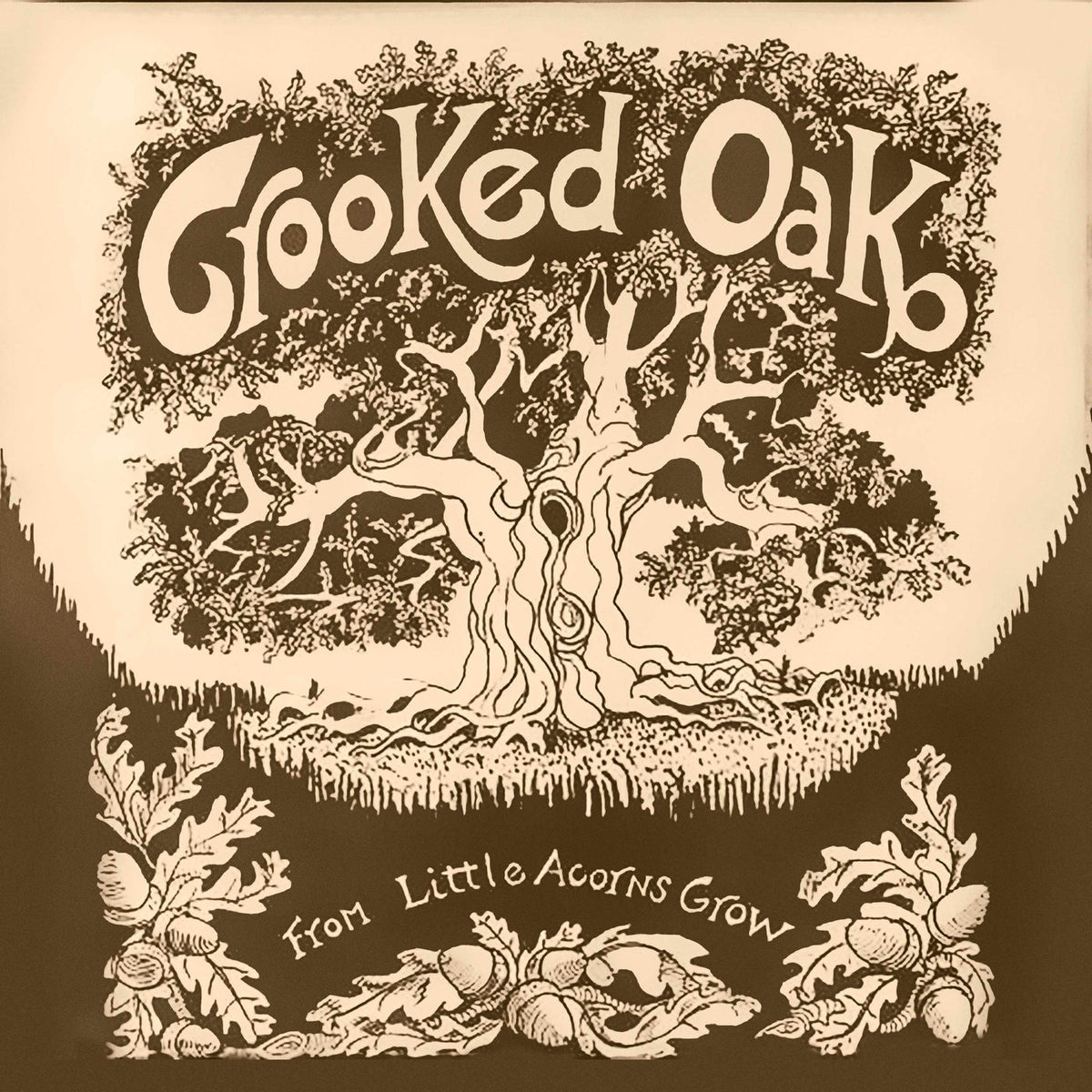 Crooked Oak – From Little Acorns Grow vinyl record cover