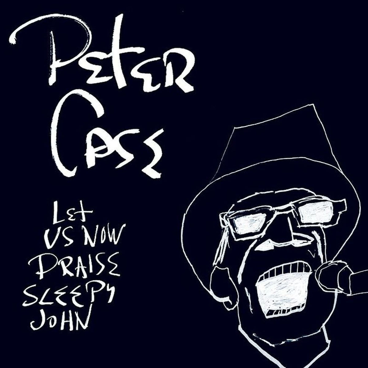 Peter Case – Let Us Now Praise Sleepy John vinyl cover