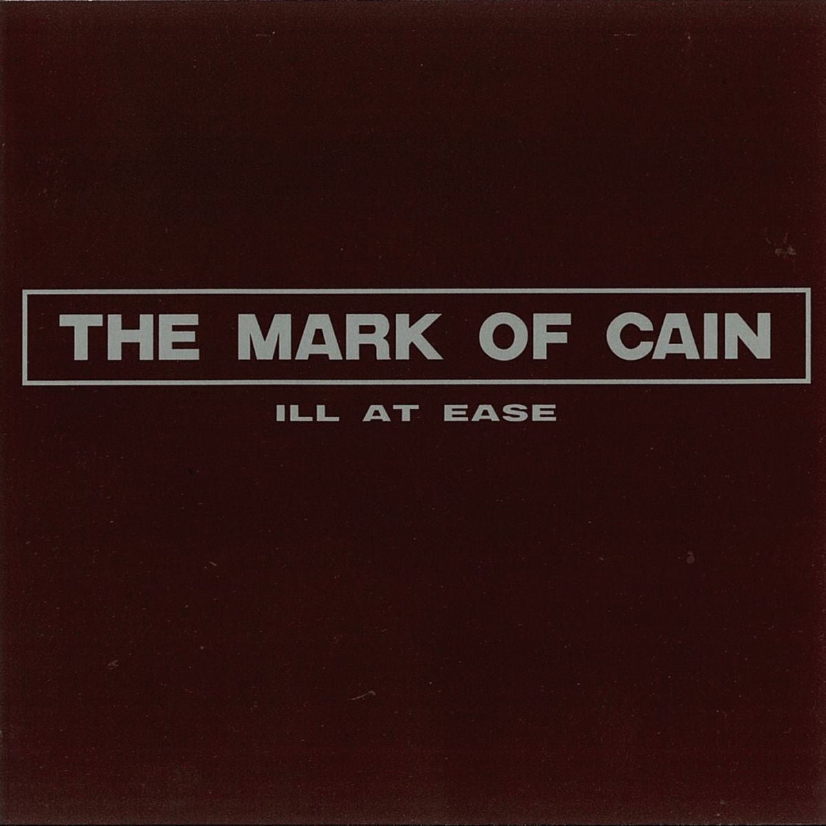 Mark Of Cain, The – Ill At Ease (GUN METAL GREY VINYL) — album cover