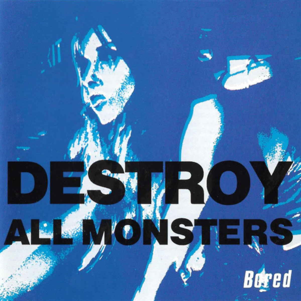 Destroy All Monsters – Bored vinyl record cover