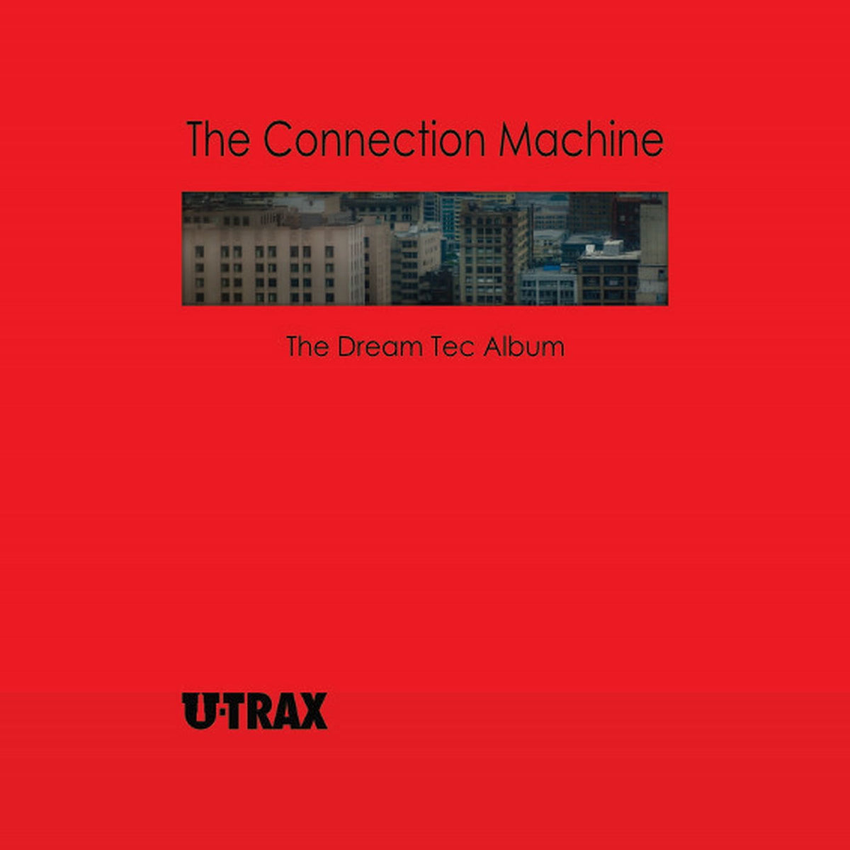 The Connection Machine – The Dream Tec Album vinyl record cover