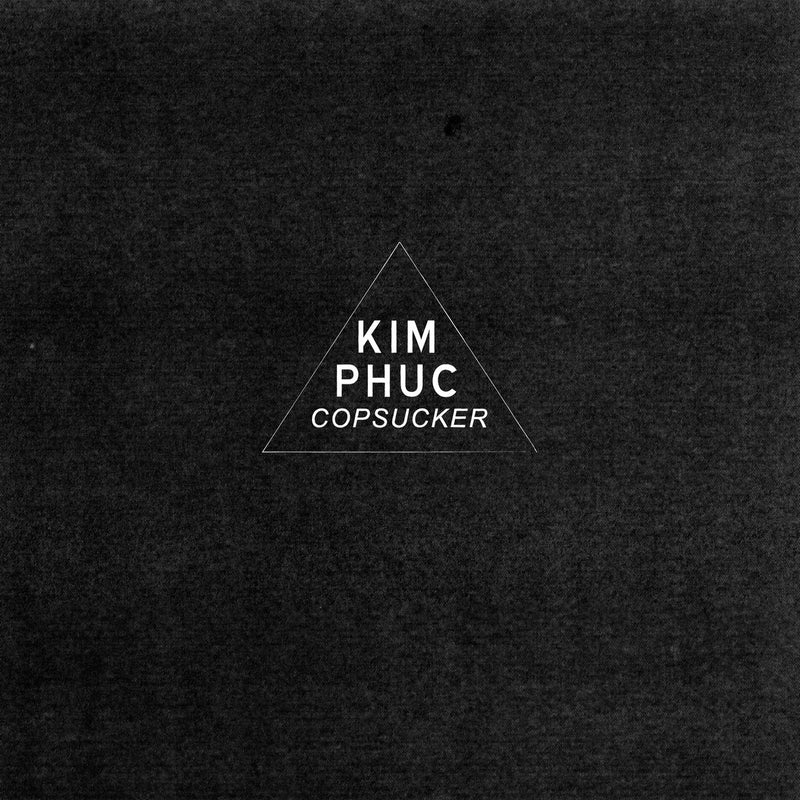 Kim Phuc – Copsucker vinyl record cover