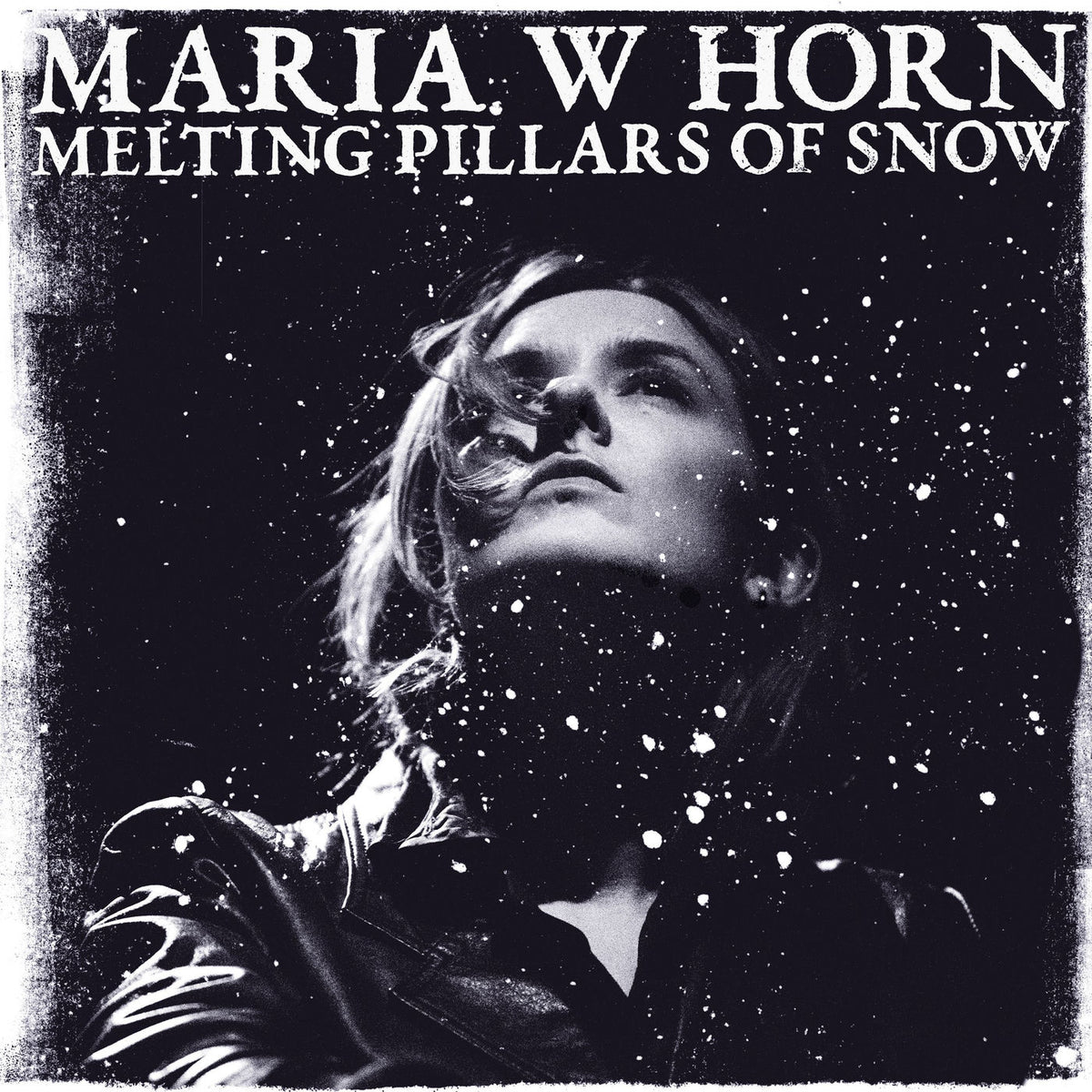 Maria w Horn – Melting Pillars of Snow vinyl cover