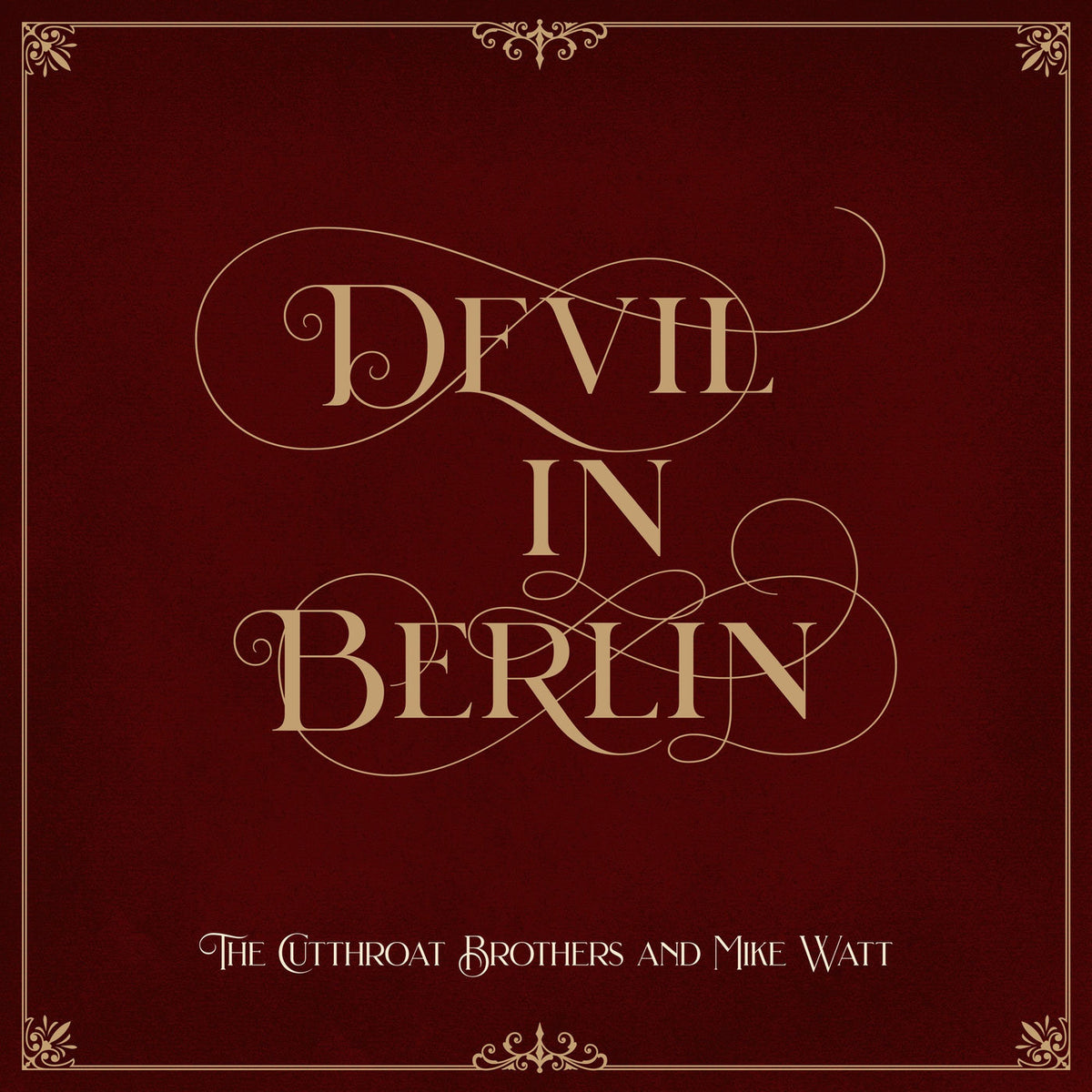 The Cutthroat Brothers & Mike Watt – Devil in Berlin vinyl record cover