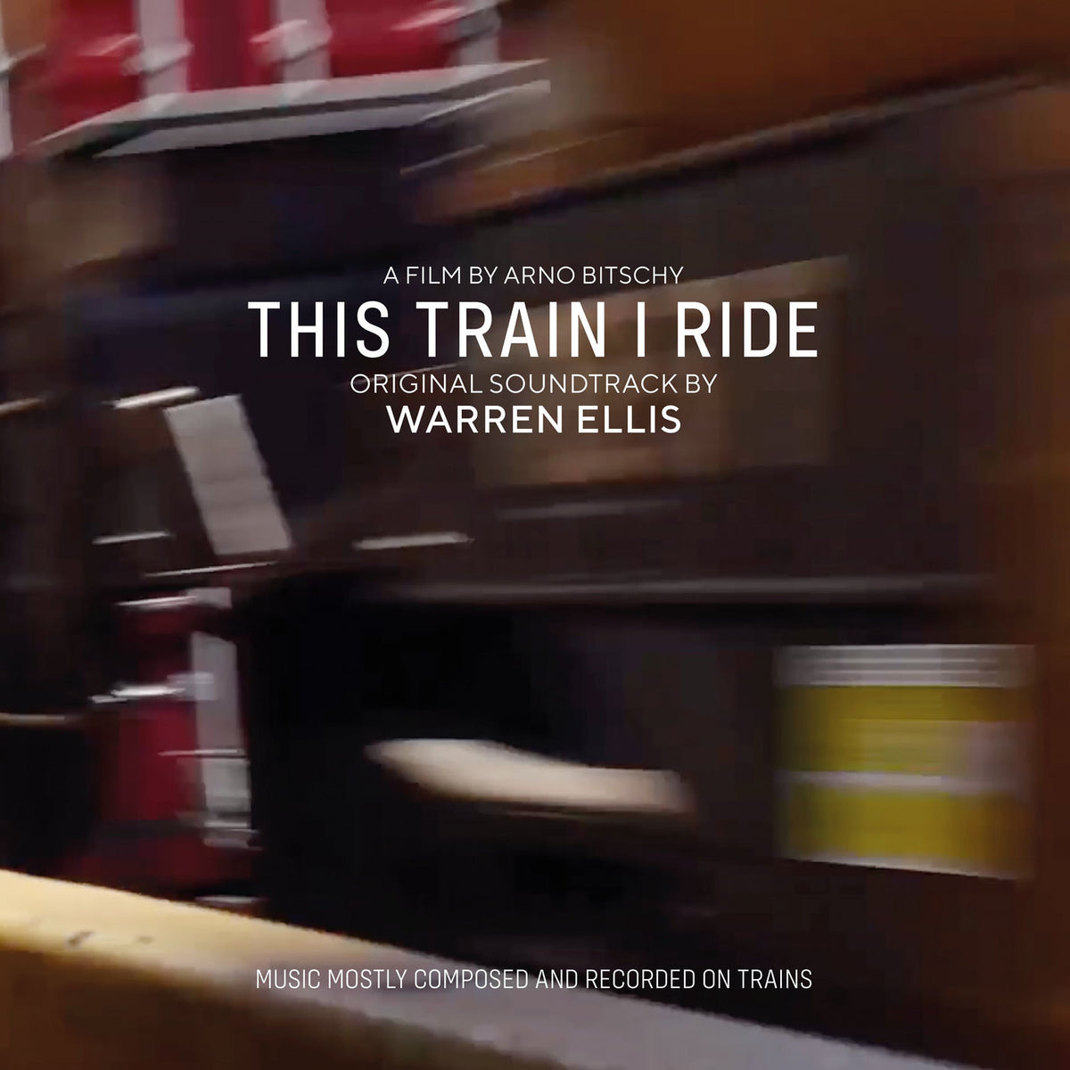 Warren Ellis – This Train I Ride (Original Soundtrack) vinyl cover