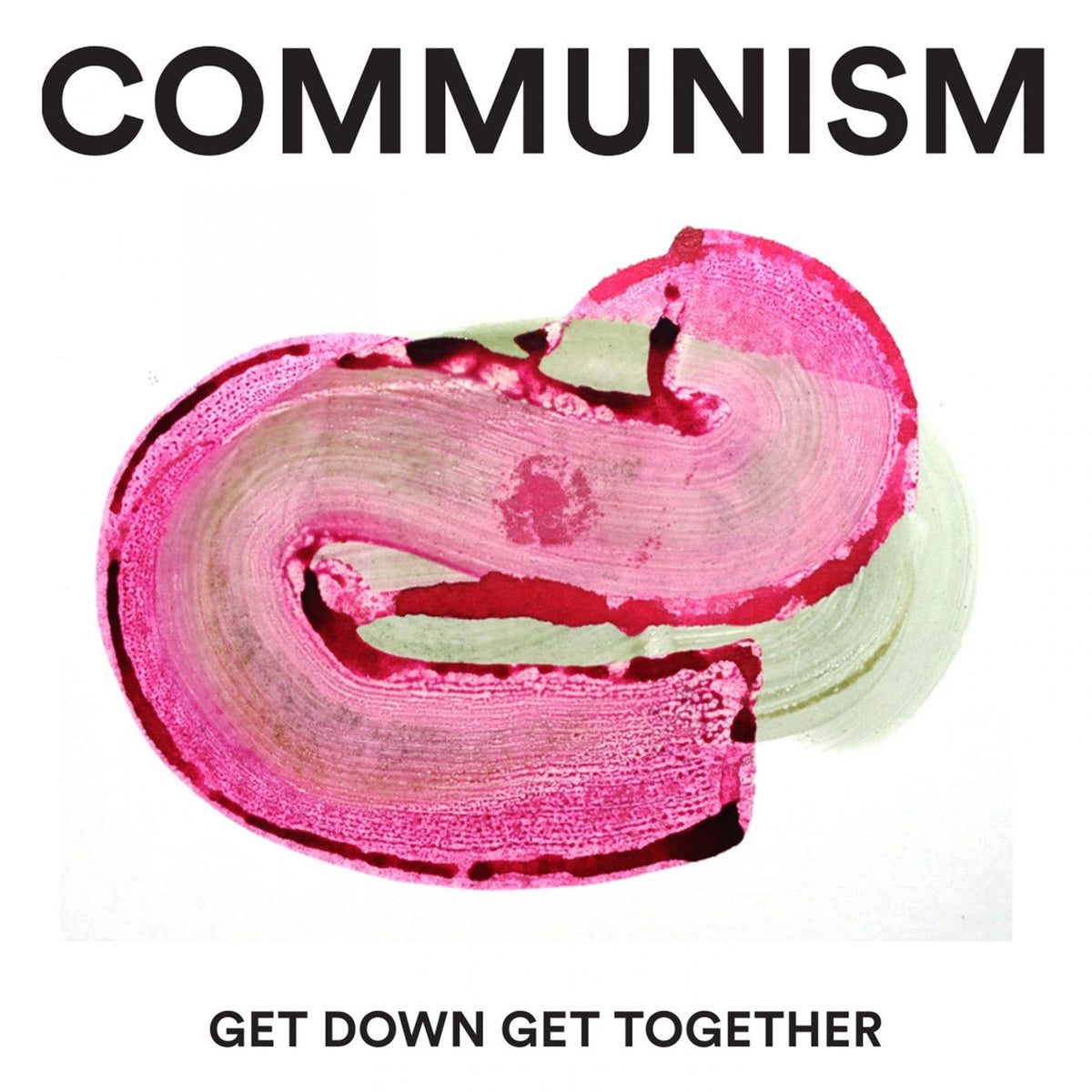 Communism – Get Down Get Together vinyl record cover