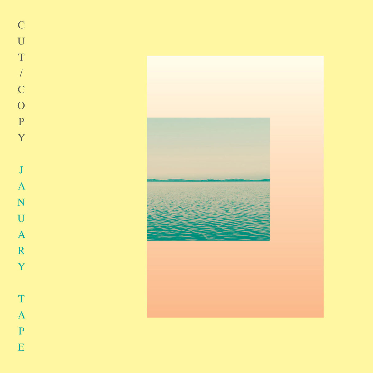Cut Copy – January Tape vinyl cover
