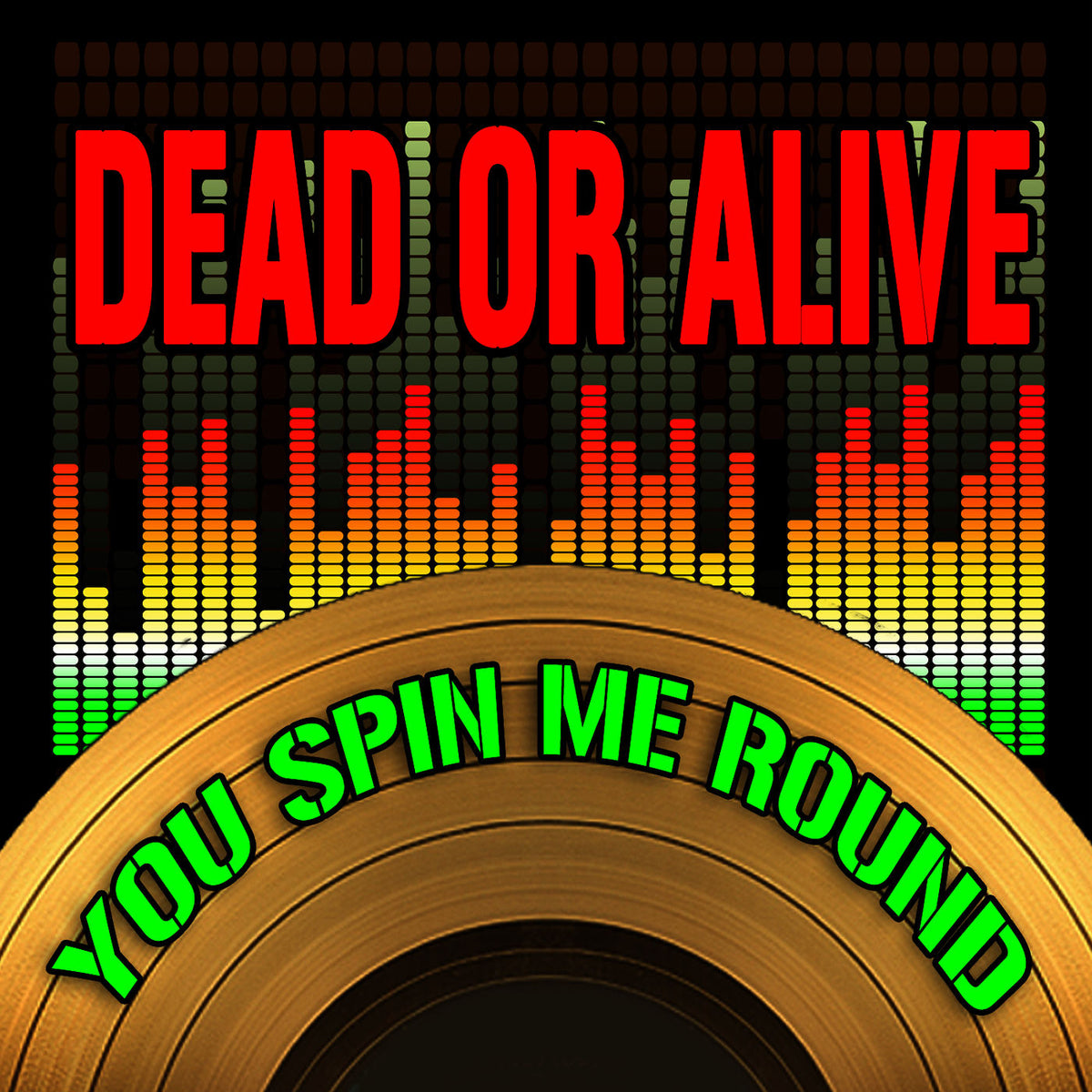 Dead Or Alive – You Spin Me Round (Like A Record) (2009 Version) vinyl cover