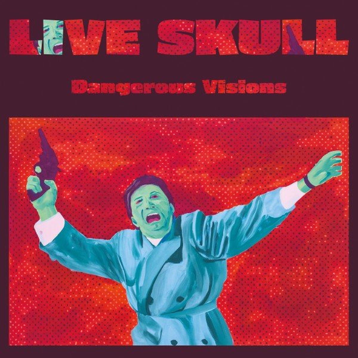Live Skull – Dangerous Visions vinyl record cover