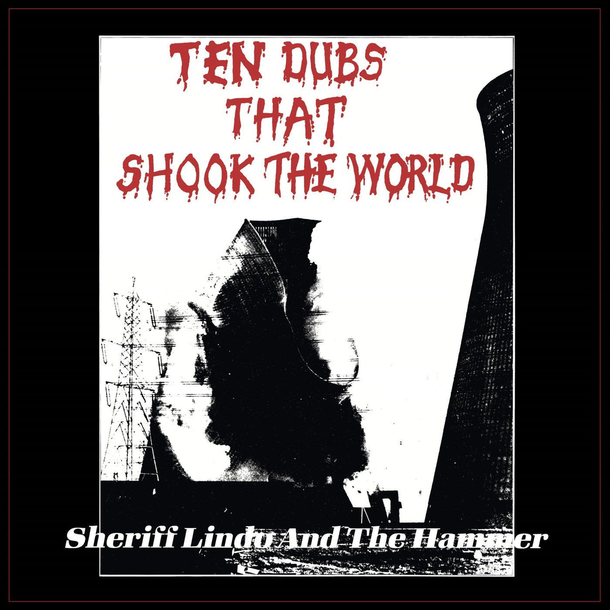 Sheriff Lindo and The Hammer – Ten Dubs That Shook the World vinyl record cover