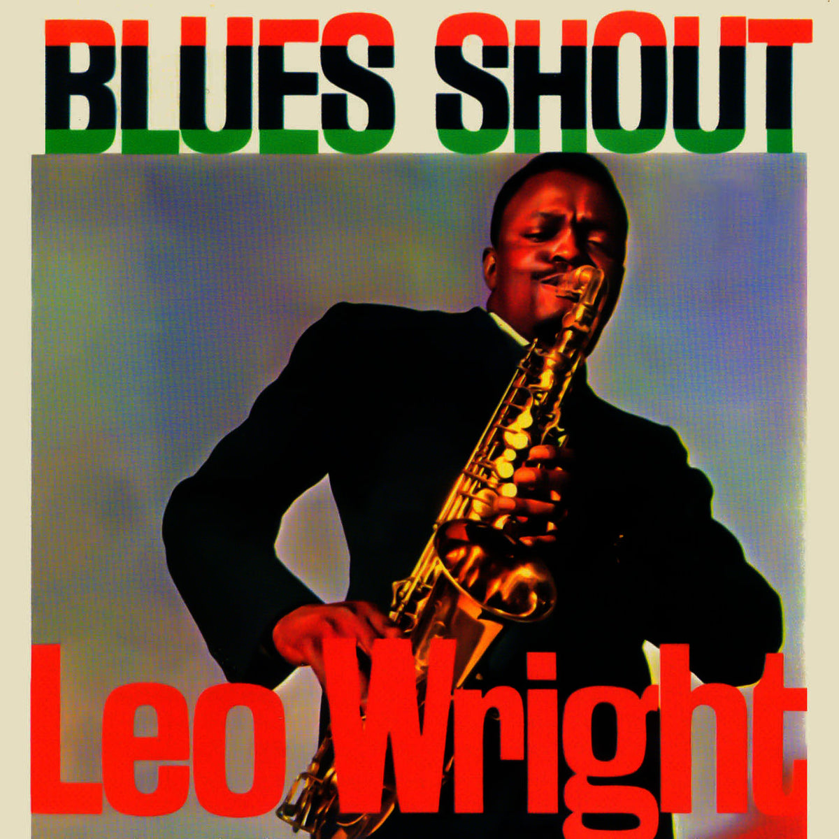 Leo Wright – Blues Shout vinyl cover
