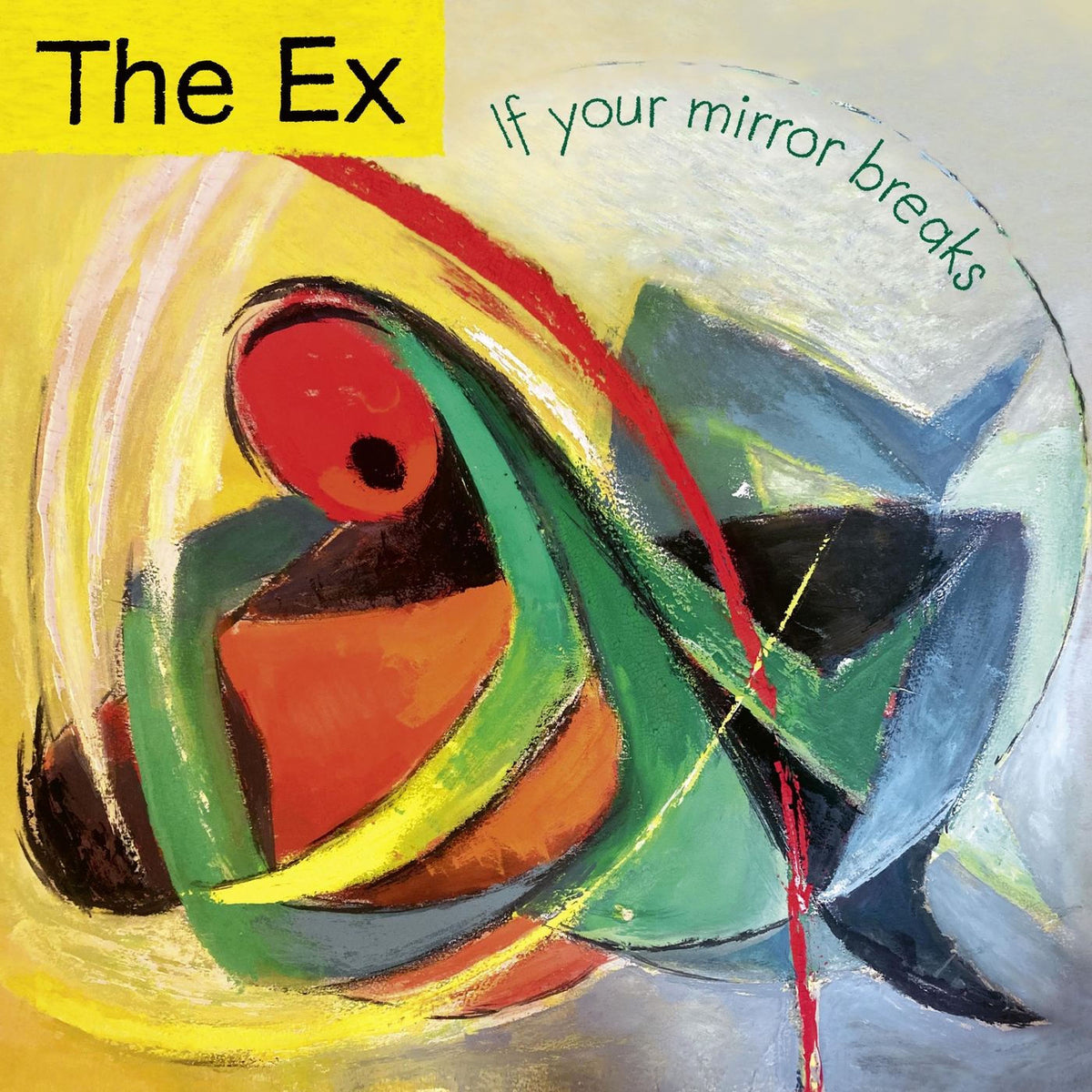 The Ex – If Your Mirror Breaks vinyl record cover