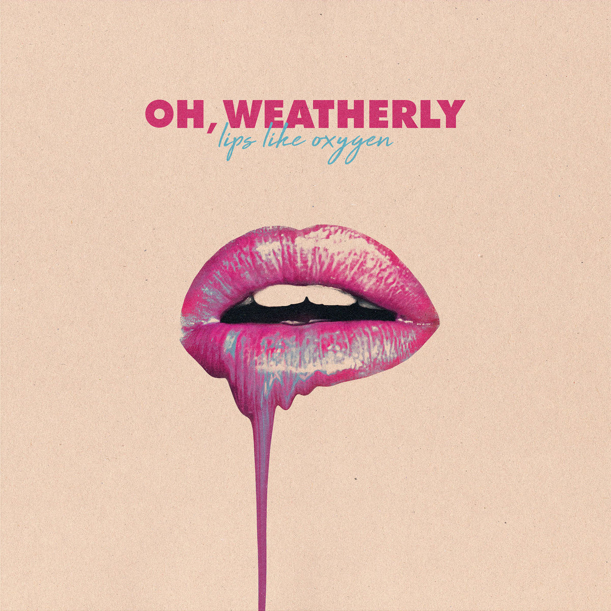 Oh, Weatherly – Lips Like Oxygen vinyl record cover
