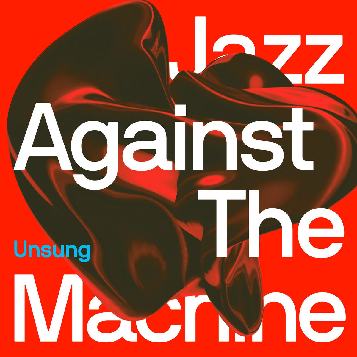 Jazz Against The Machine – Unsung vinyl record cover
