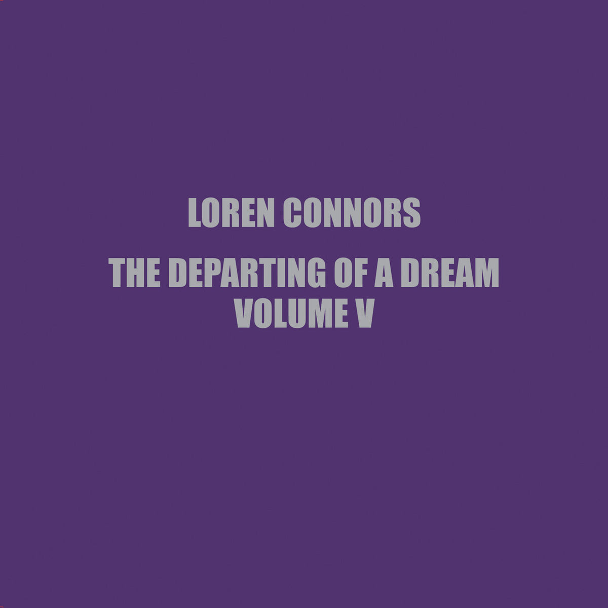 Loren Connors – The Departing of a Dream, Vol. V vinyl cover