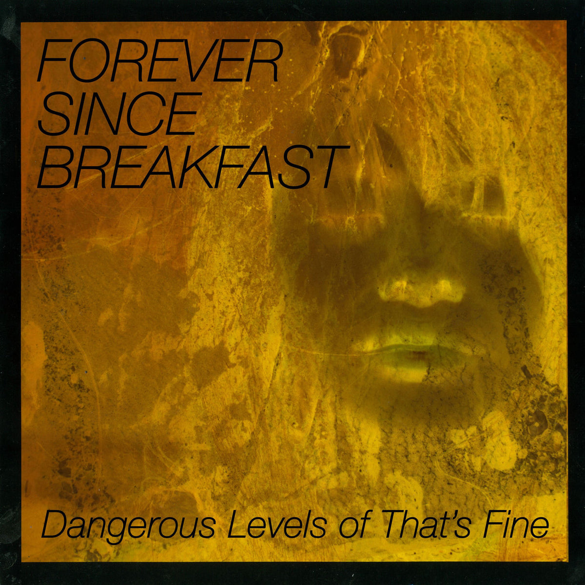 Forever Since Breakfast – Dangerous Levels Of That'S Fine -Vinyl Lp vinyl record cover