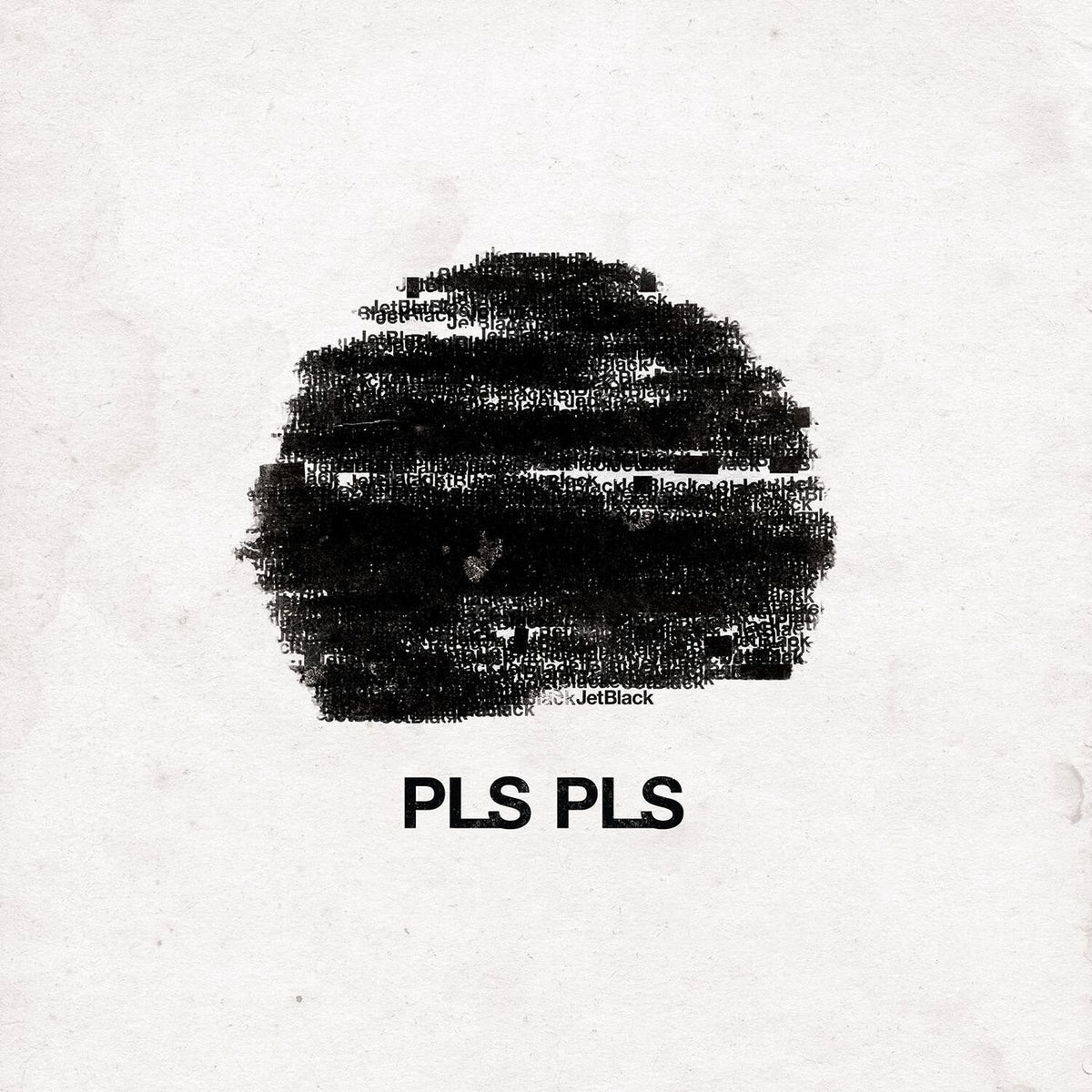 Pls Pls – Jet Black vinyl record cover