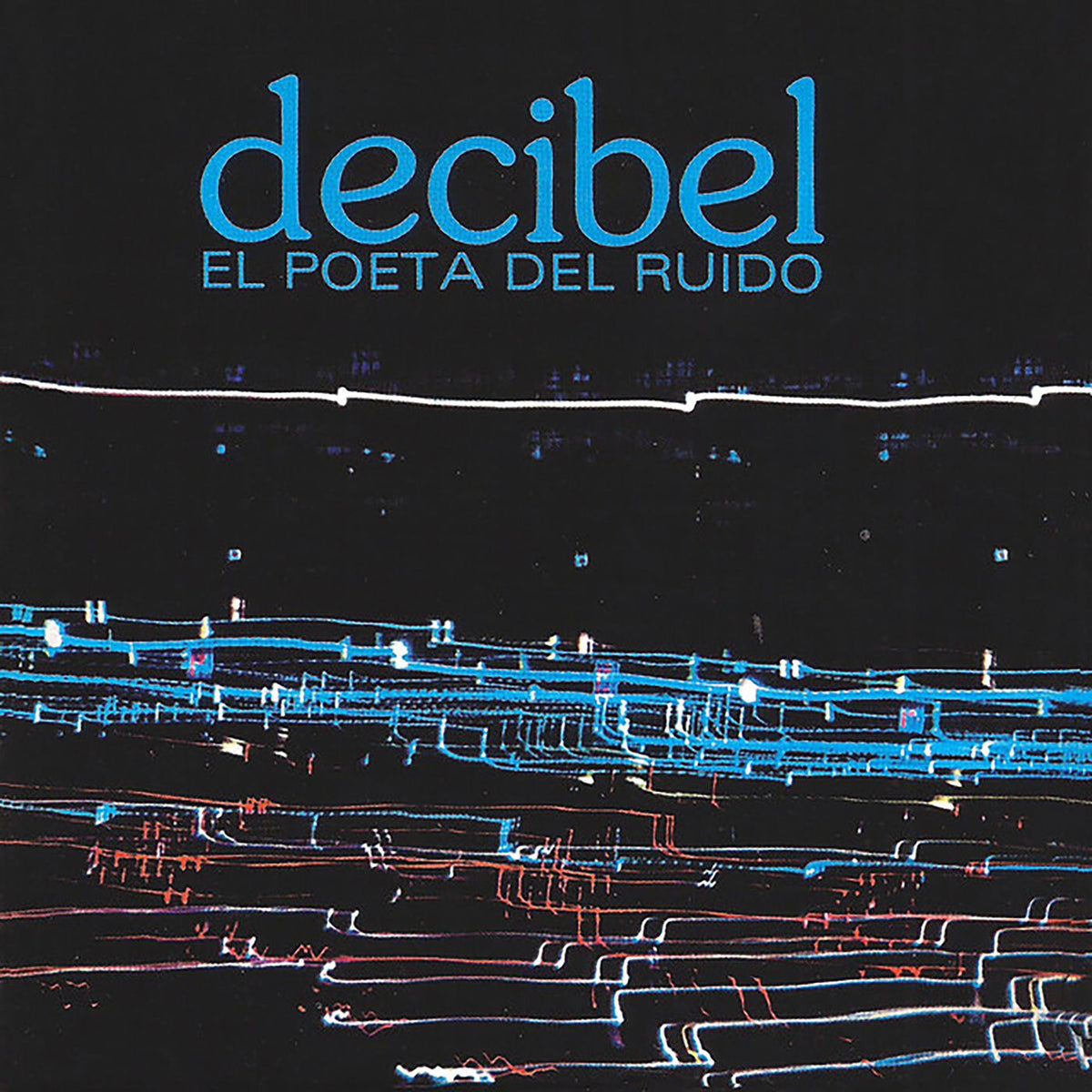 Decibel – El Poeta Del Ruido vinyl record cover